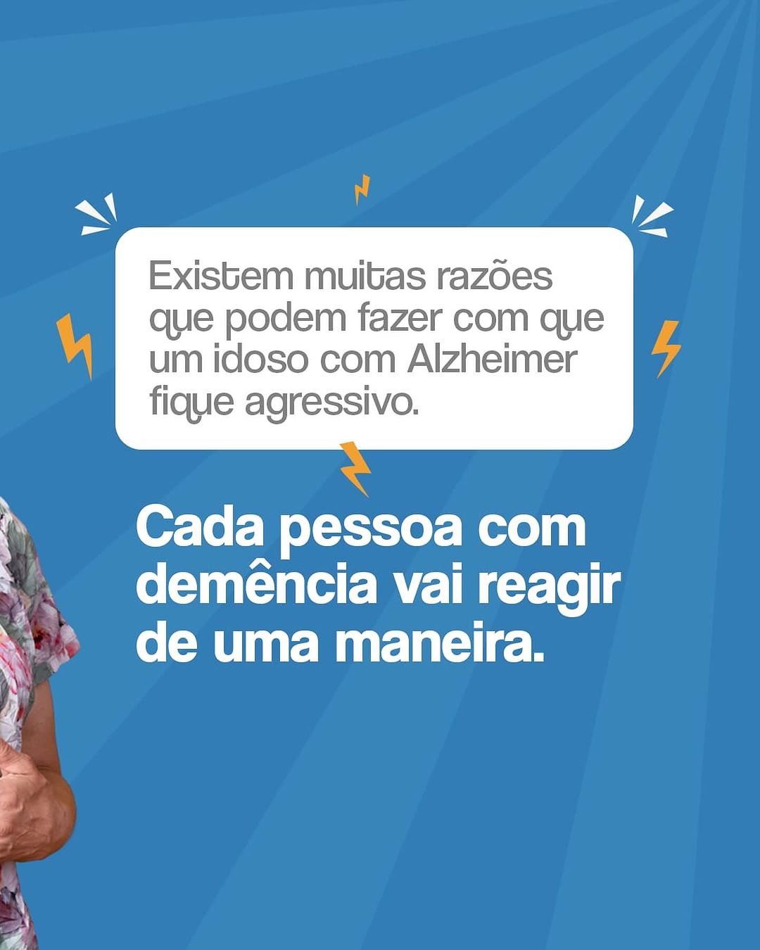 Existem algumas orientações que ajudam cuidadores e familiares a lidar com a agressividade do paciente com Alzheimer.