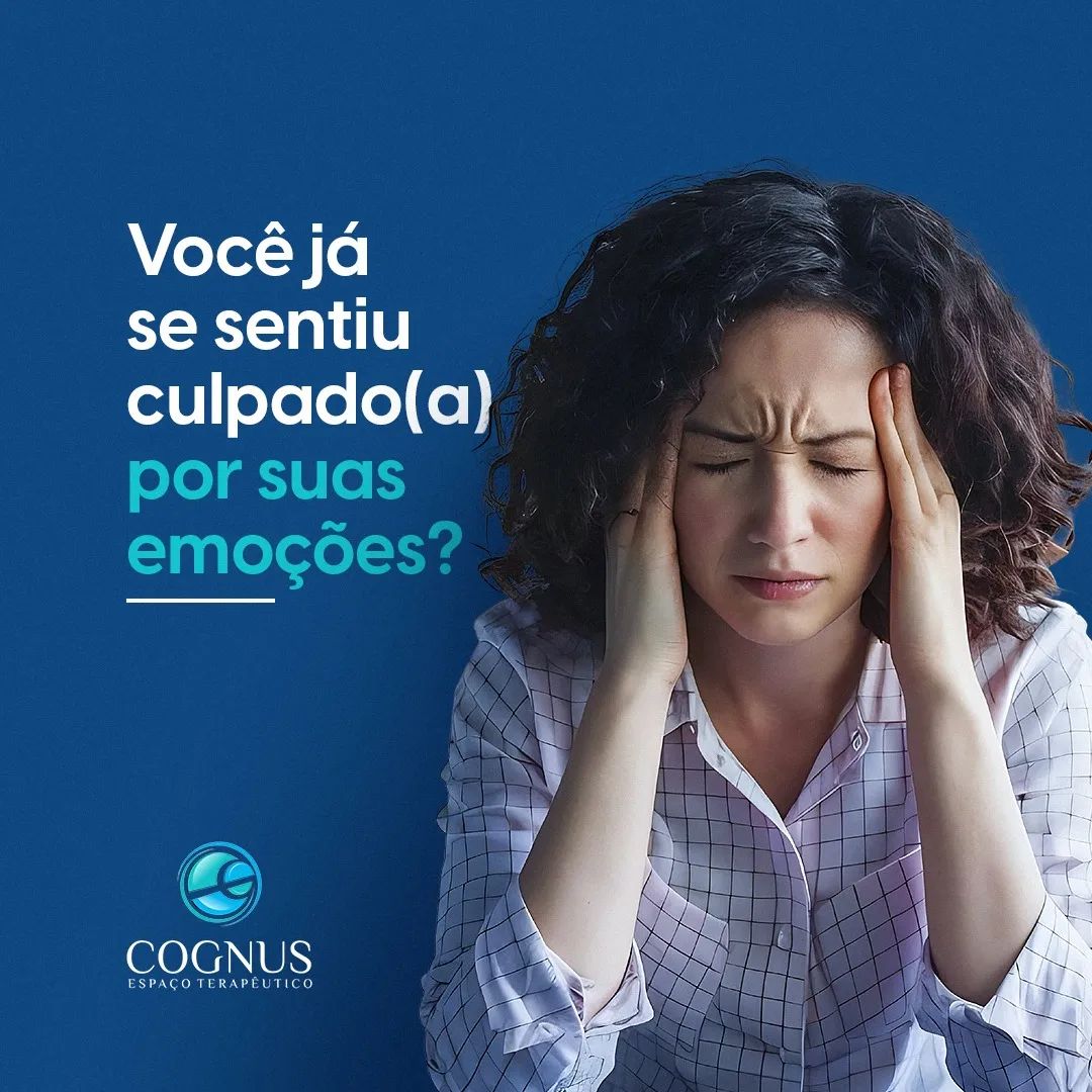 Você já se sentiu culpado por suas emoções?