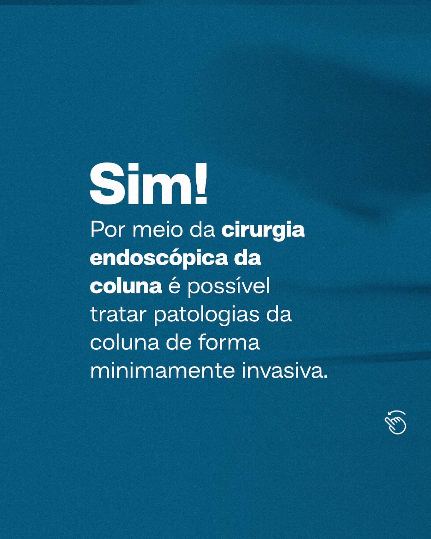 É possível operar a coluna sem cortes.