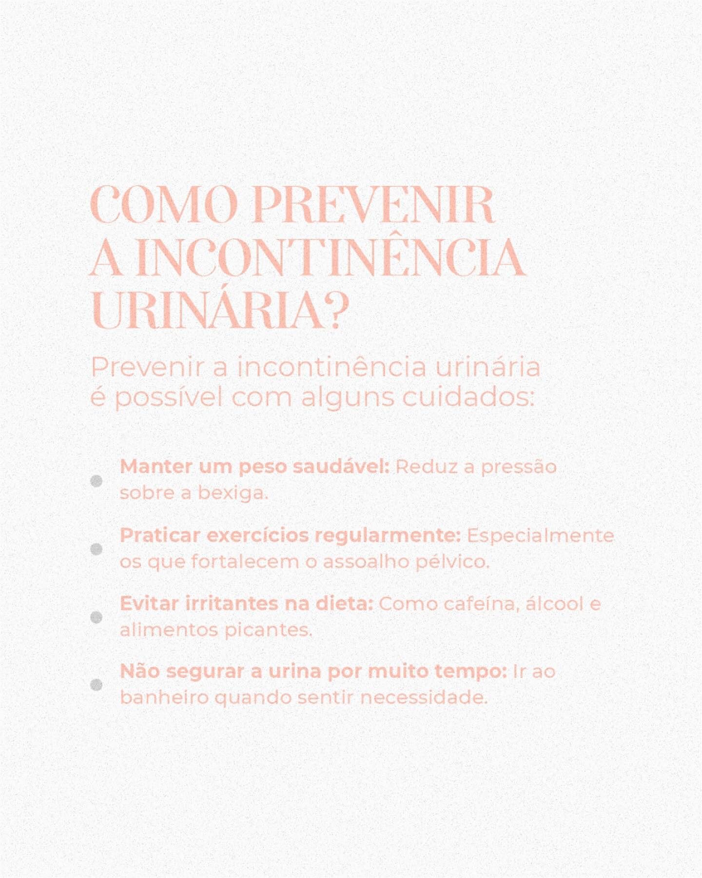 Mas o que causa a incontinência urinária?