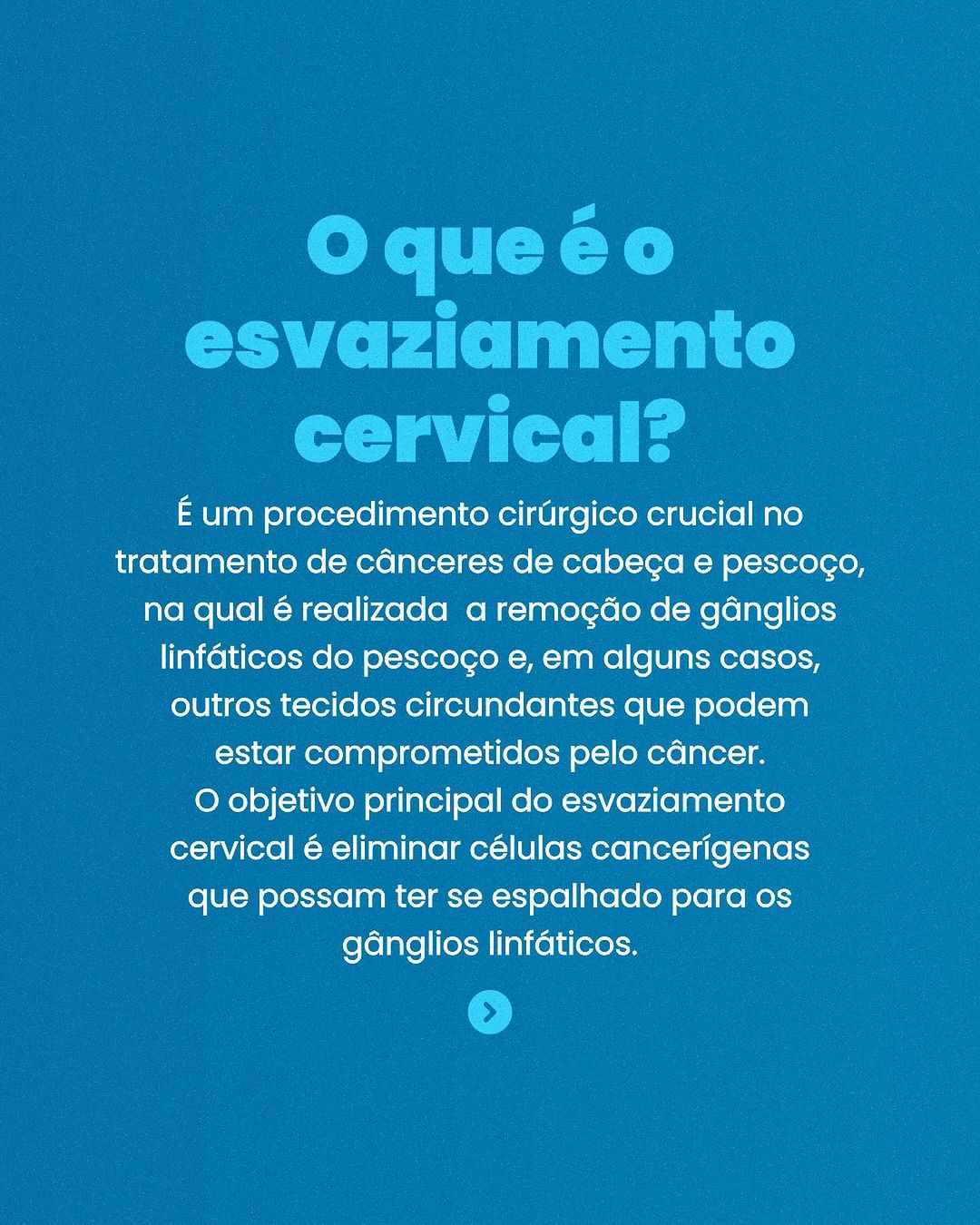 Quando falamos de câncer de cabeça e pescoço, um dos tratamentos importantes é o esvaziamento cervical.