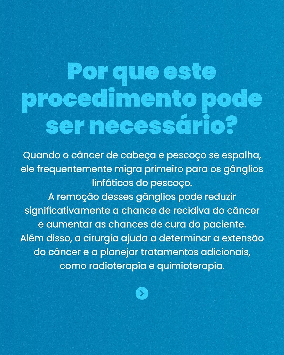 Quando falamos de câncer de cabeça e pescoço, um dos tratamentos importantes é o esvaziamento cervical.