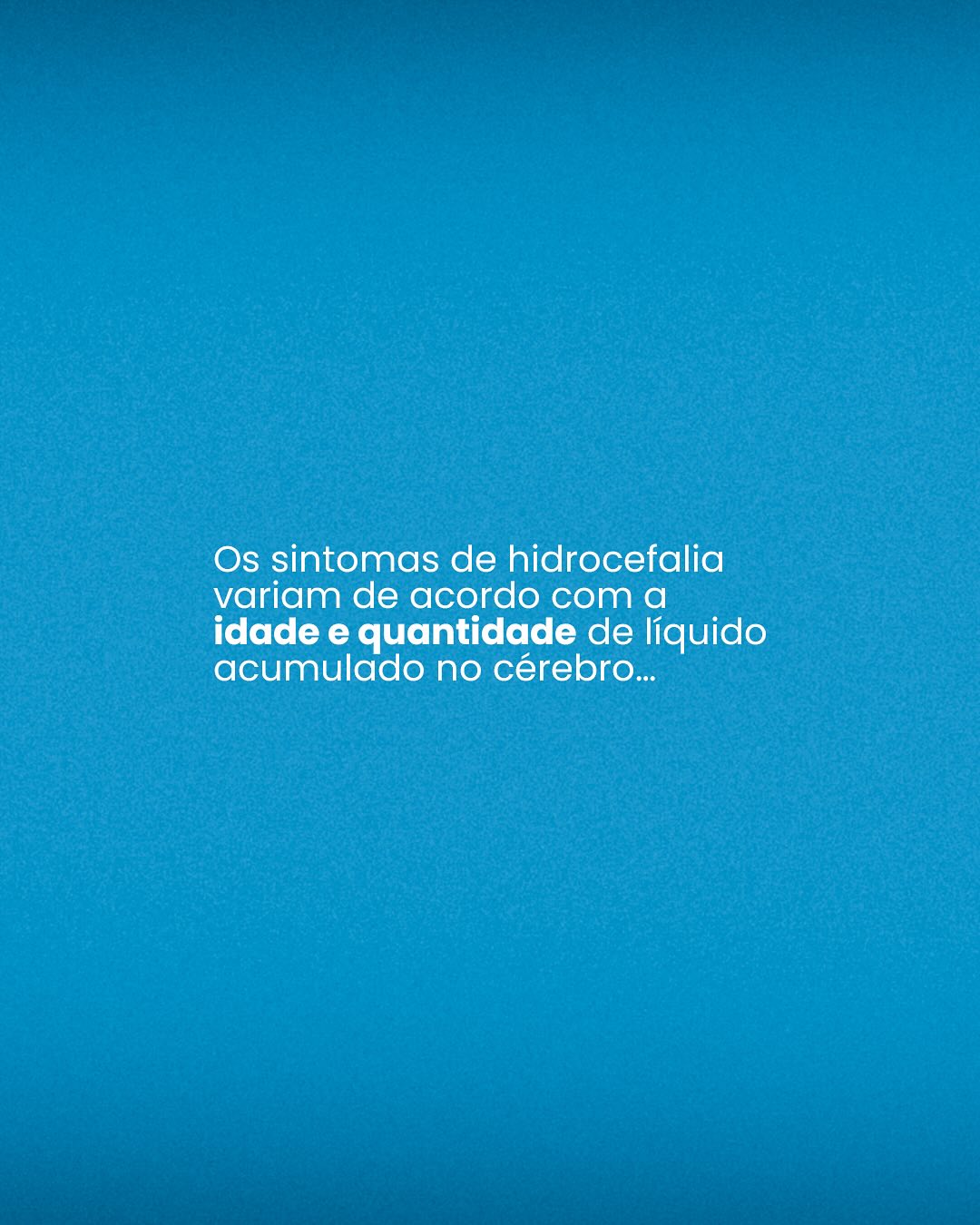 Hidrocefalia  uma condição silenciosa que requer atenção.