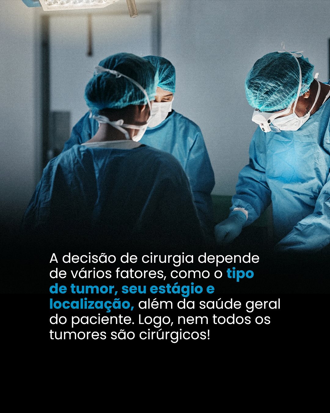 Todos os tumores são cirúgicos?
