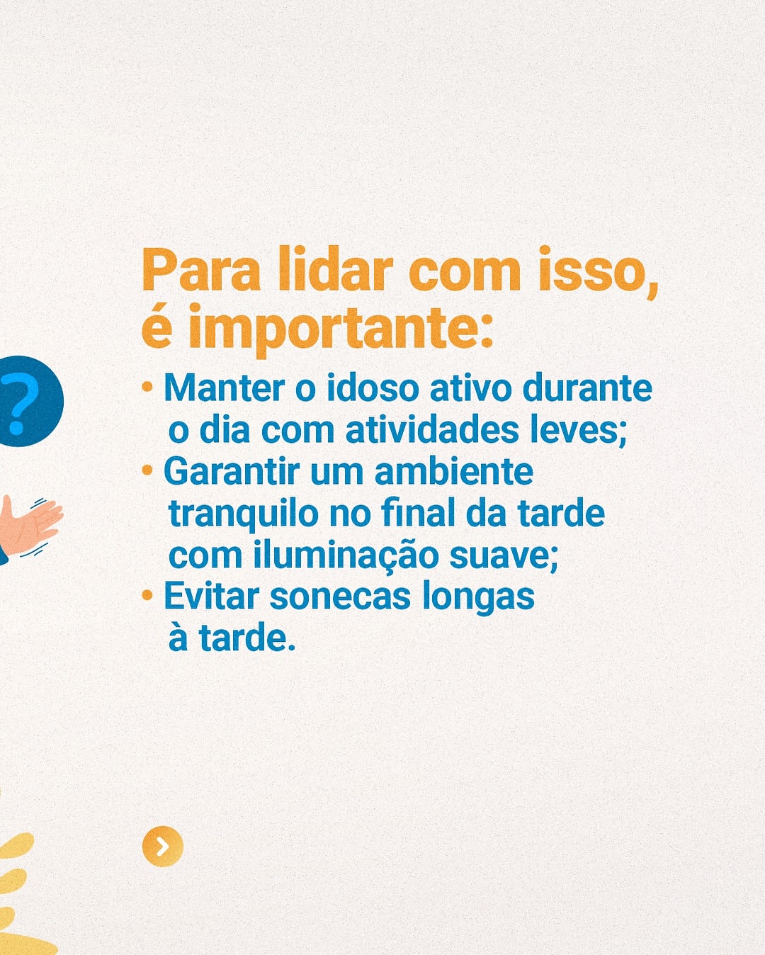 Como lidar com a agitação que o idoso com Alzheimer sente no final do dia?