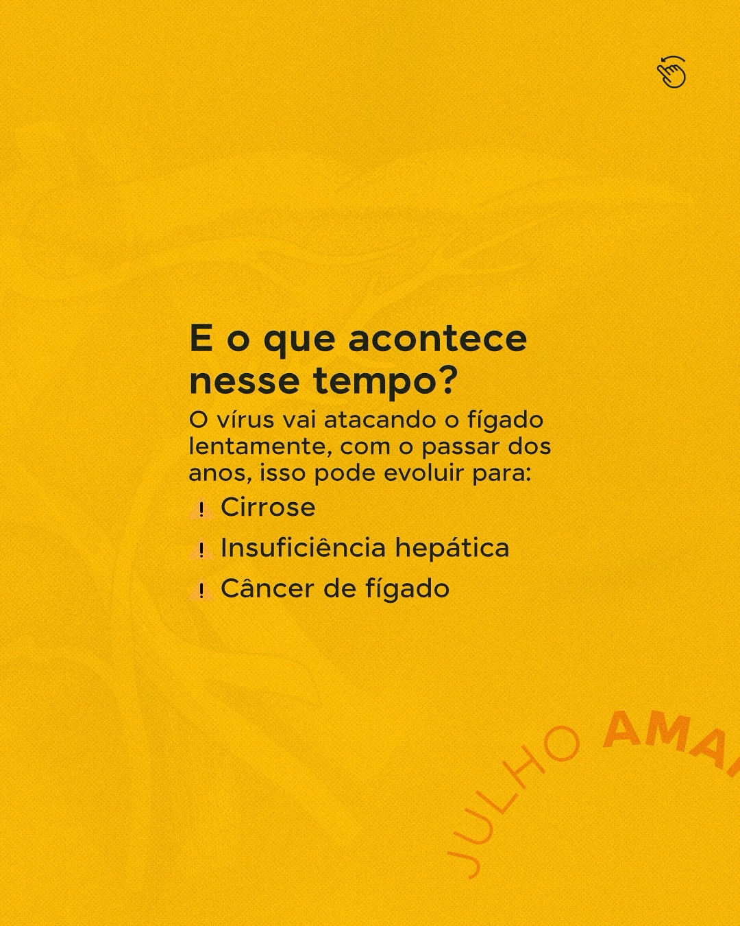 Um simples exame pode mudar tudo.  Aproveite o Julho Amarelo para cuidar de você.