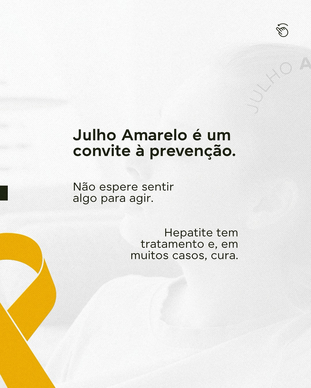 Um simples exame pode mudar tudo.  Aproveite o Julho Amarelo para cuidar de você.