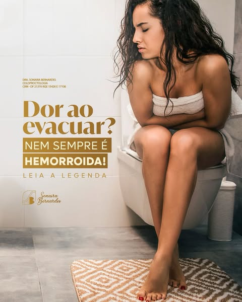 Dor ao Evacuar nem sempre é Hemorroida