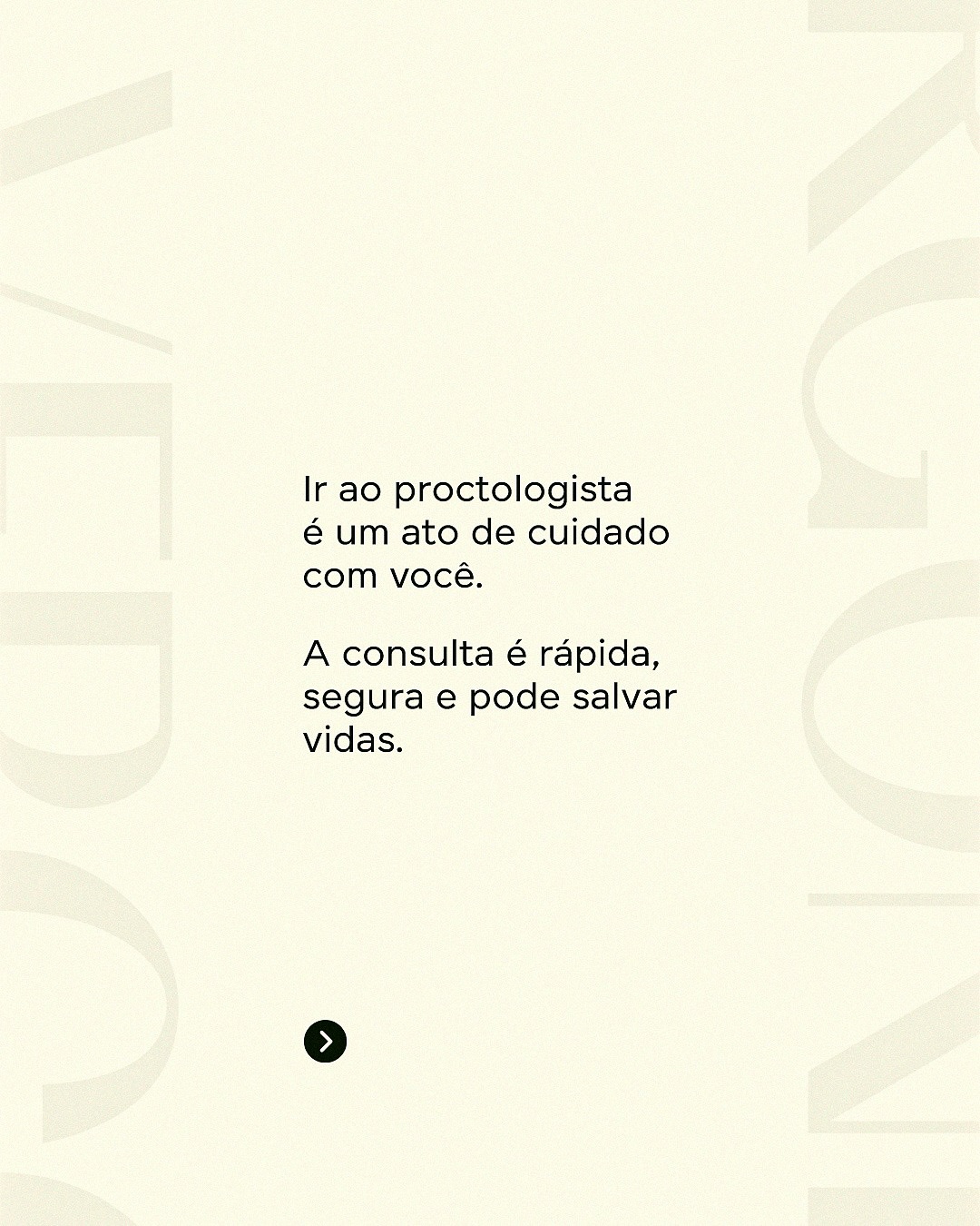 O medo ou a vergonha não podem falar mais alto que a sua saúde.