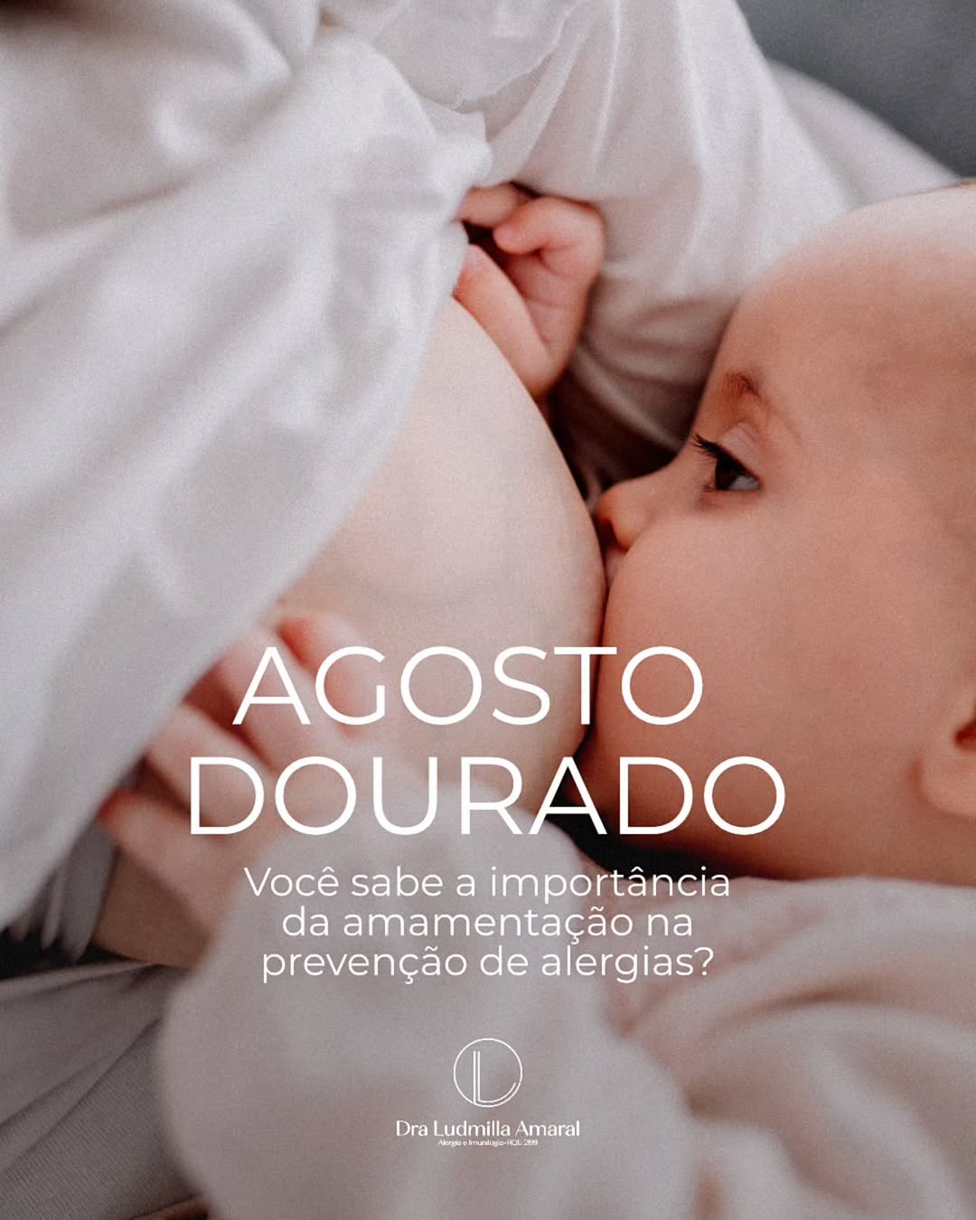 Agosto Dourado. Você sabe  importância da amamentação na prevenção de alergias?