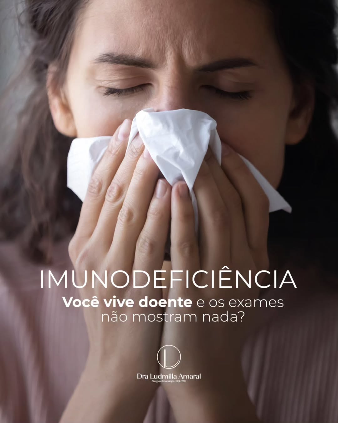 Imunodeficiência. Você vive doente e os exames não mostram nada?