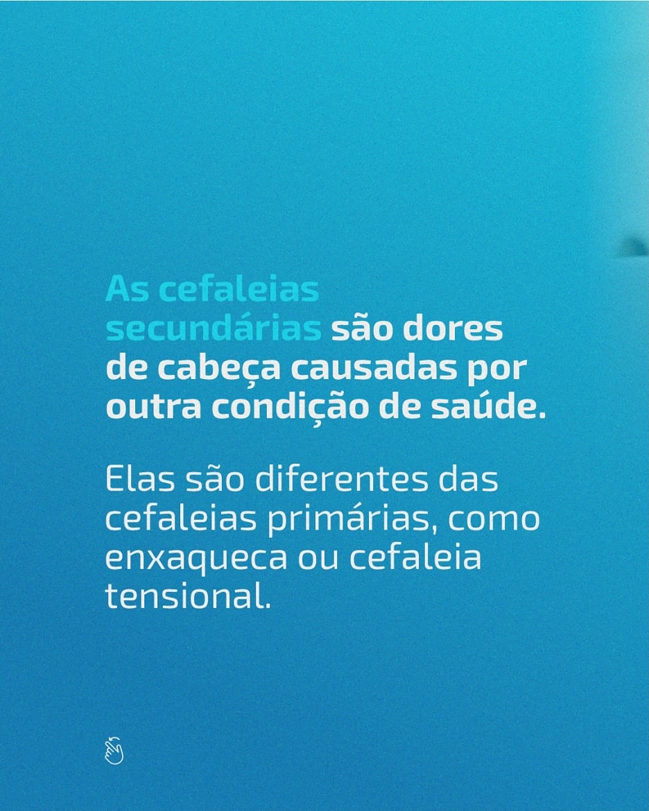 Cefaléias secundarias: quando a dor de cabeça é um alerta para outras situações mais sérias.