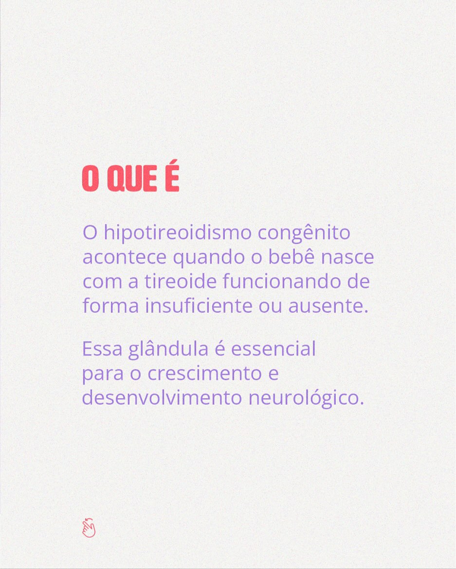 Hipotireoidismo Congênito. O diagnóstico que precisa ser feiro nos primeiros dias de vida