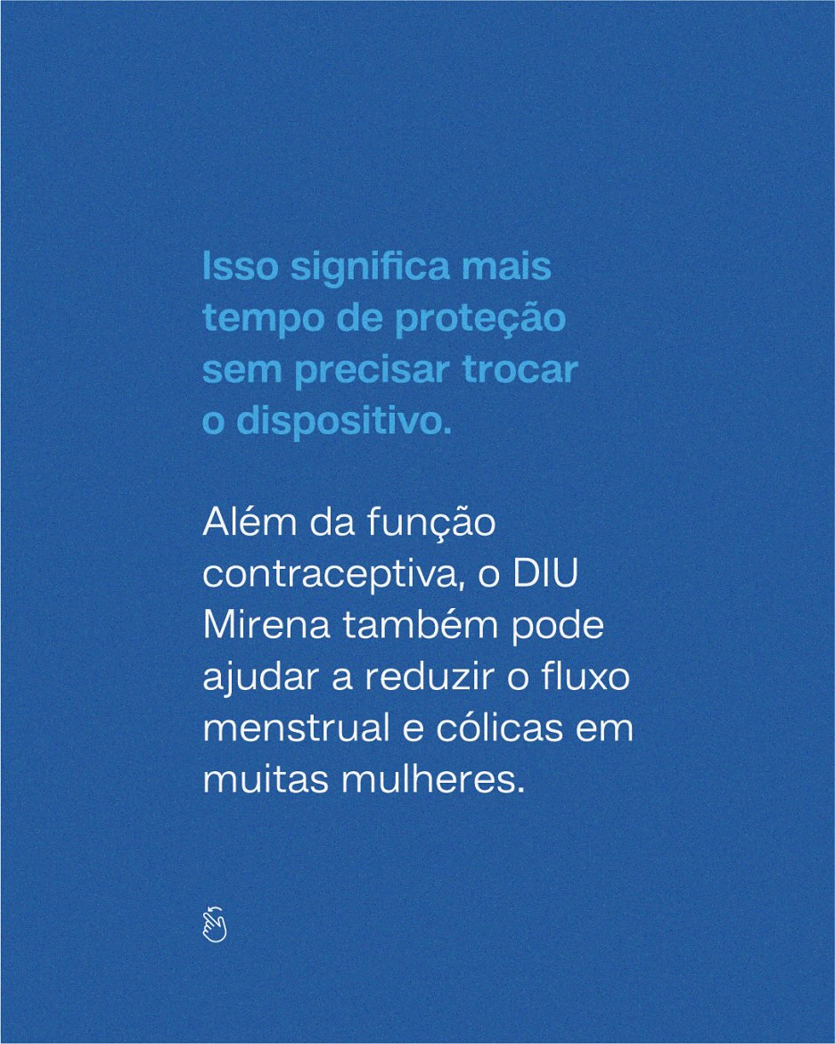 Agora o DIU Mirena tem 8 anos de contracepção!