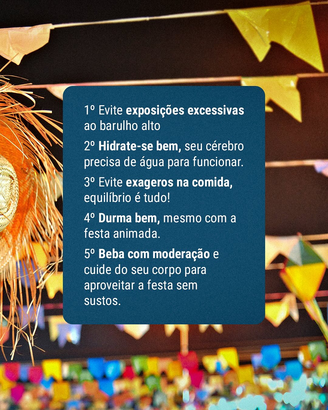 Festas juninas & cérebro:5 cuidados para curtir com saúde e alegria