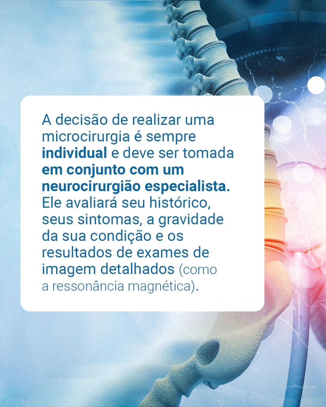 Dr, a microcirurgia da coluna é para mim?