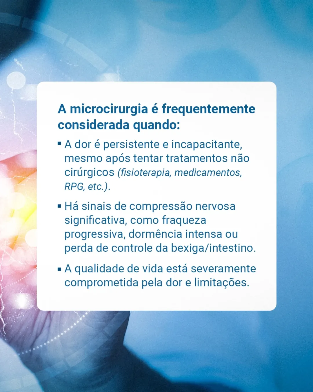 Dr, a microcirurgia da coluna é para mim?