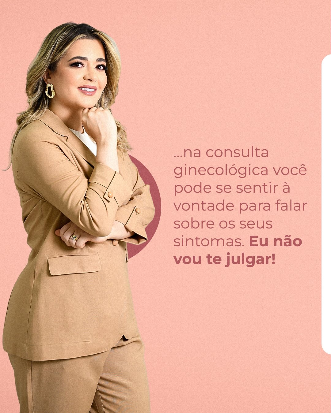 Você não precisa carregar medos ou tabus sozinha.