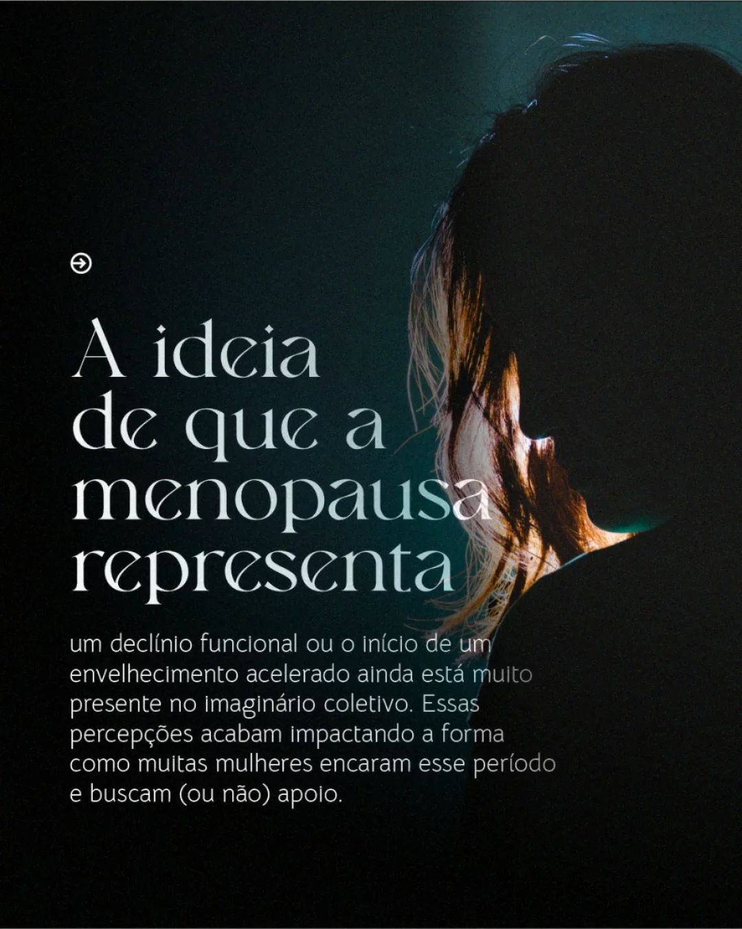 Medos da menopausa. Você ler isso hoje