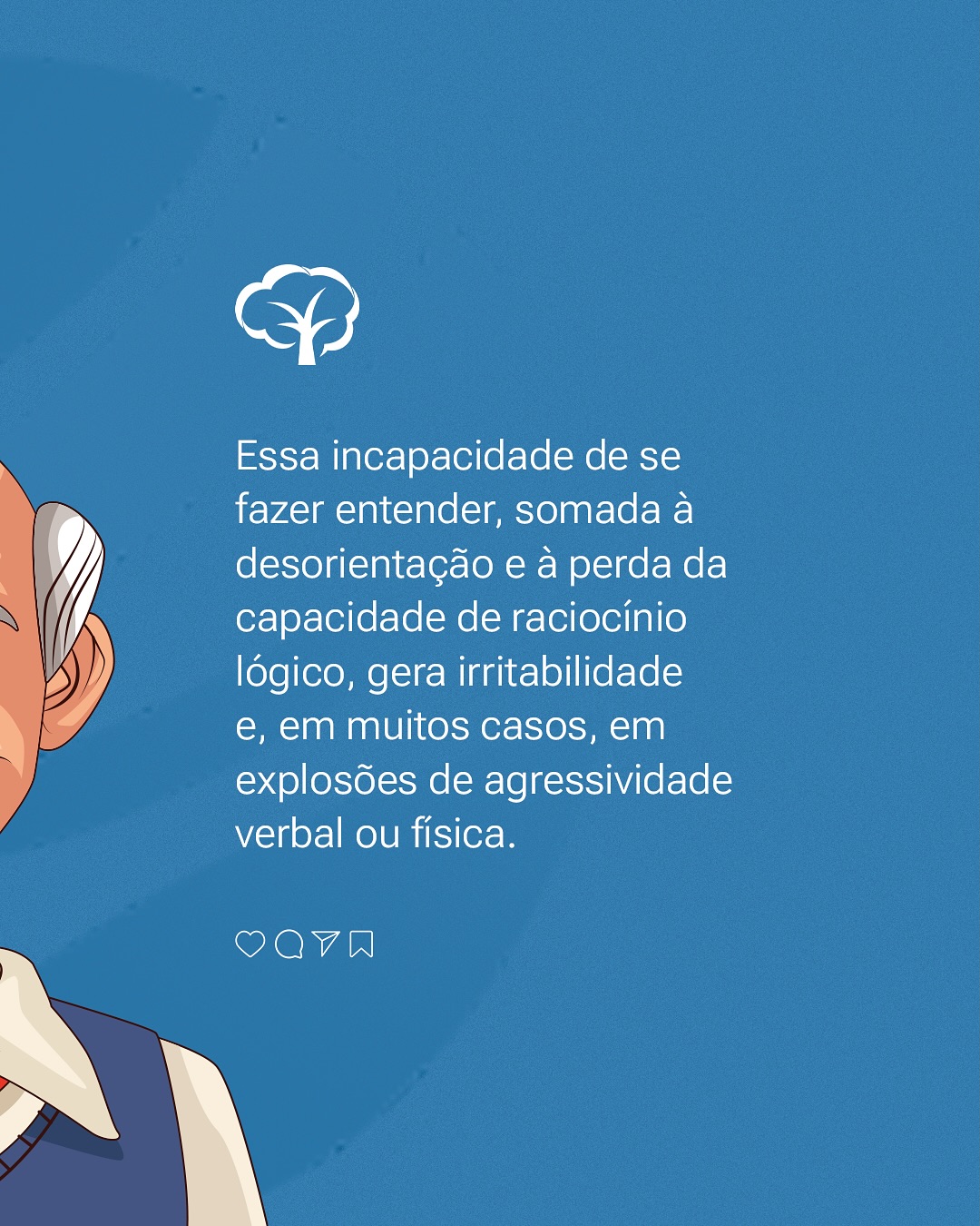 A dificuldade de comununicação é uma das principais razões para agressão em pacientes com Alzheimer