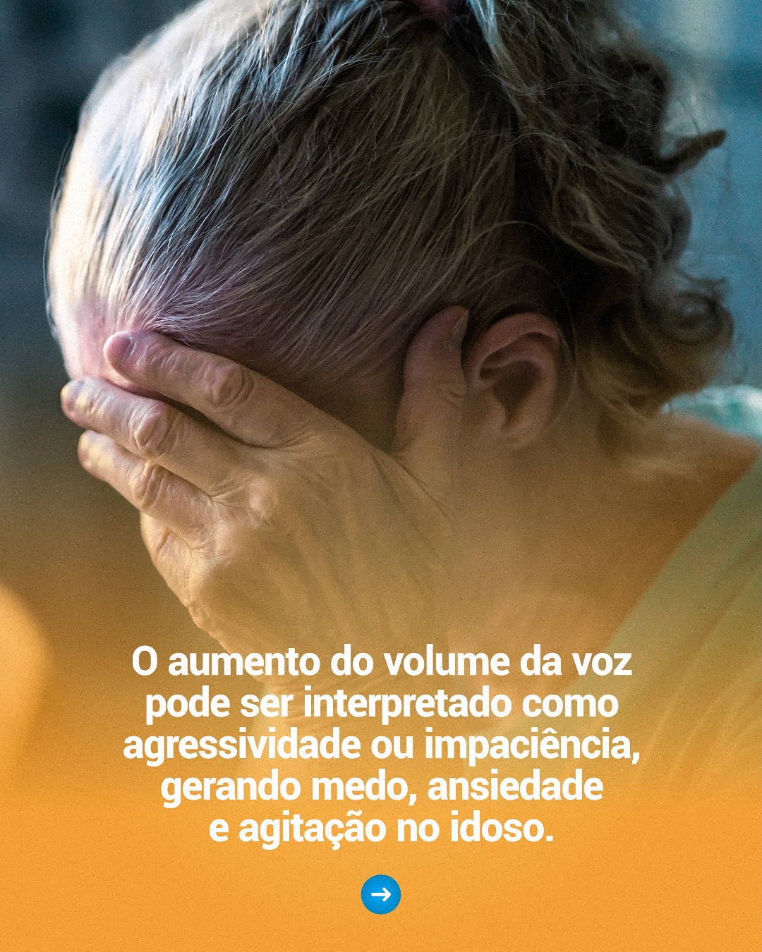 Falar alto com um idoso com  Alzheimer não fará você ser ouvido!
