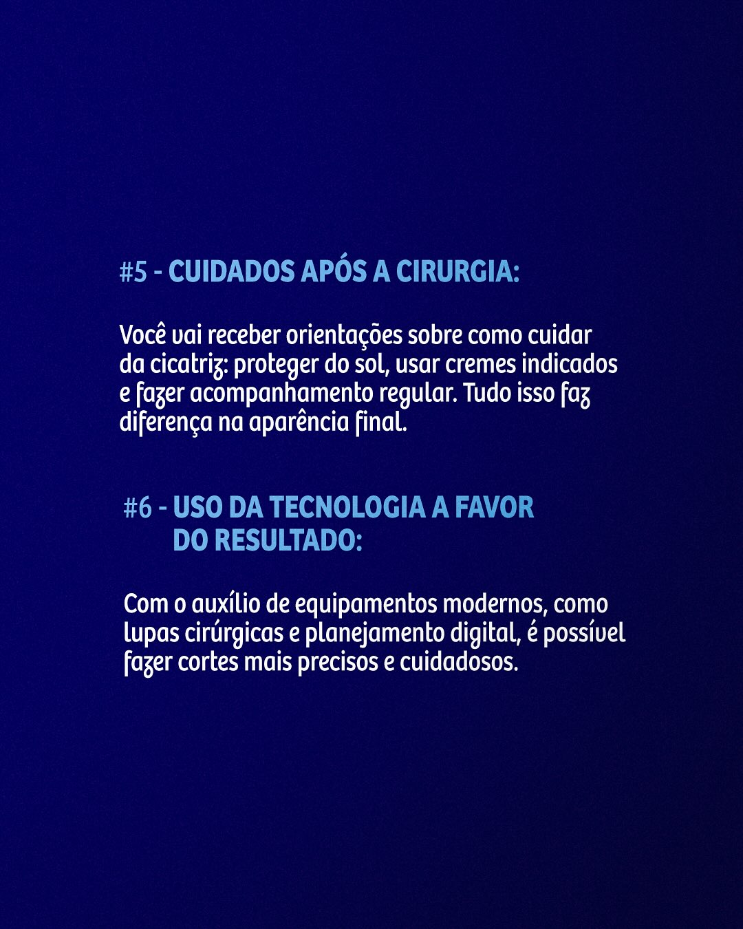 Como a cirurgia é planejada para minimiza cicatrizes visíveis?