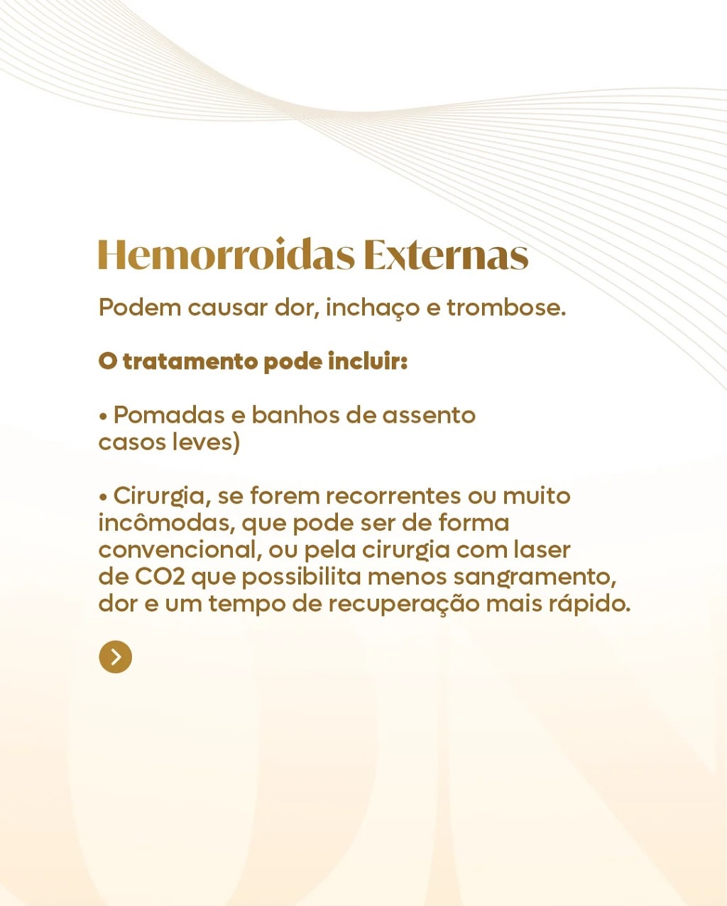 Toda hemorroida têm o mesmo tratamento?