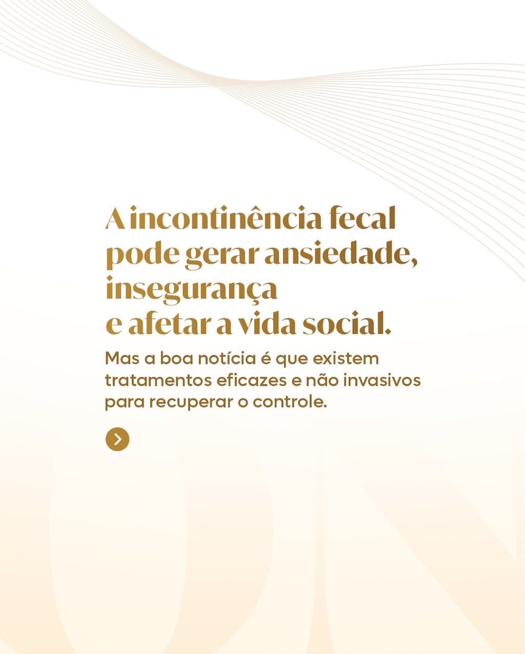 orque ninguém deveria se acostumar com o incômodo da incontinência fecal!