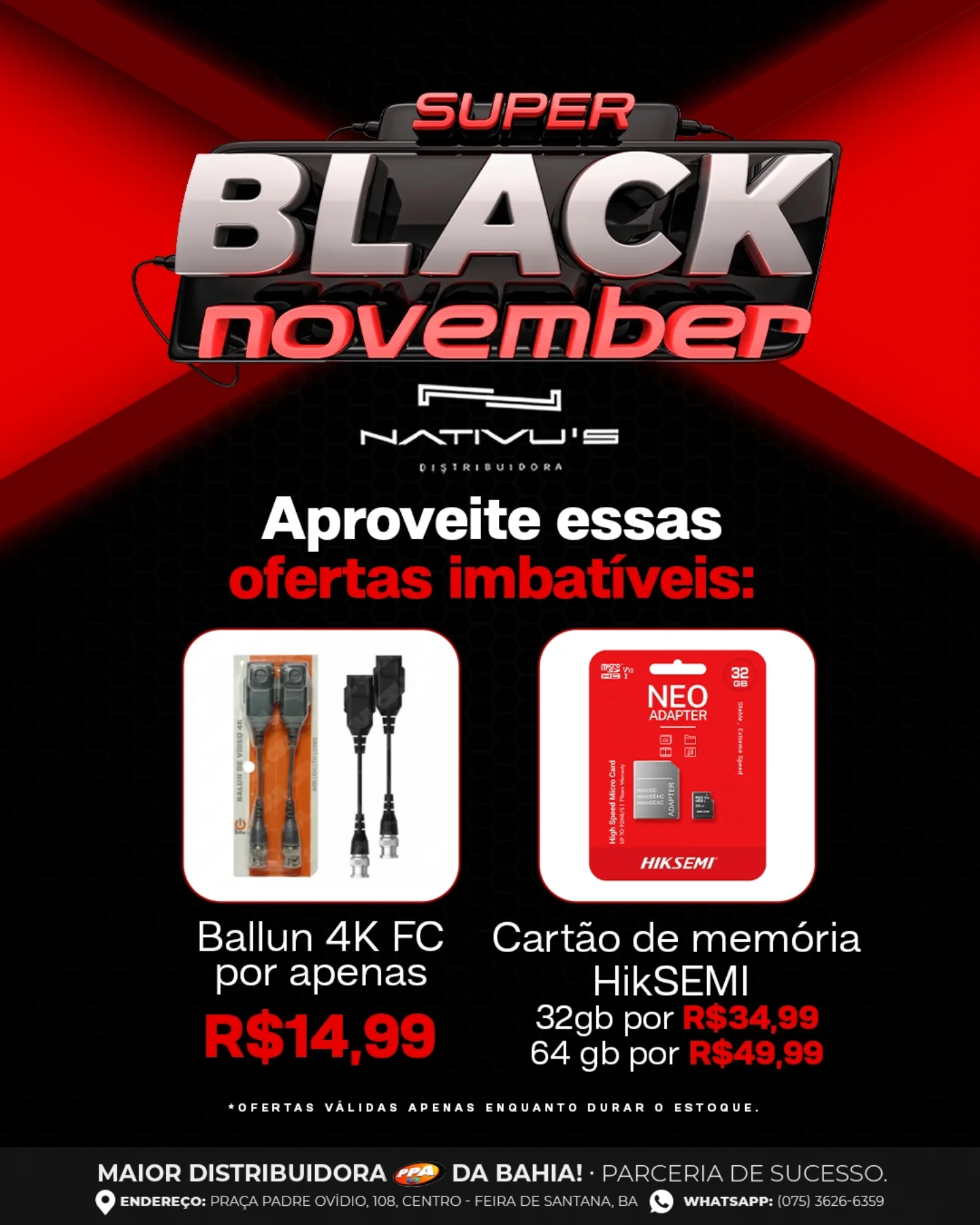 Atenção: as ofertas são válidas apenas enquanto durar o estoque, então é hora de agir rápido.