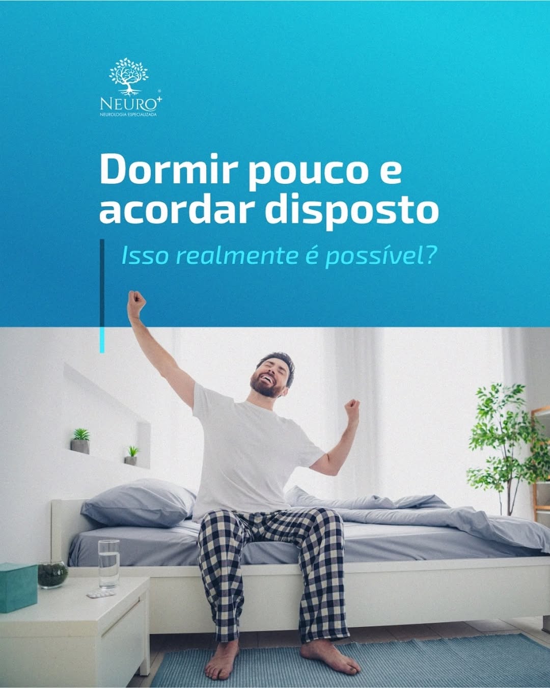 Dormir pouco e acordar disposto