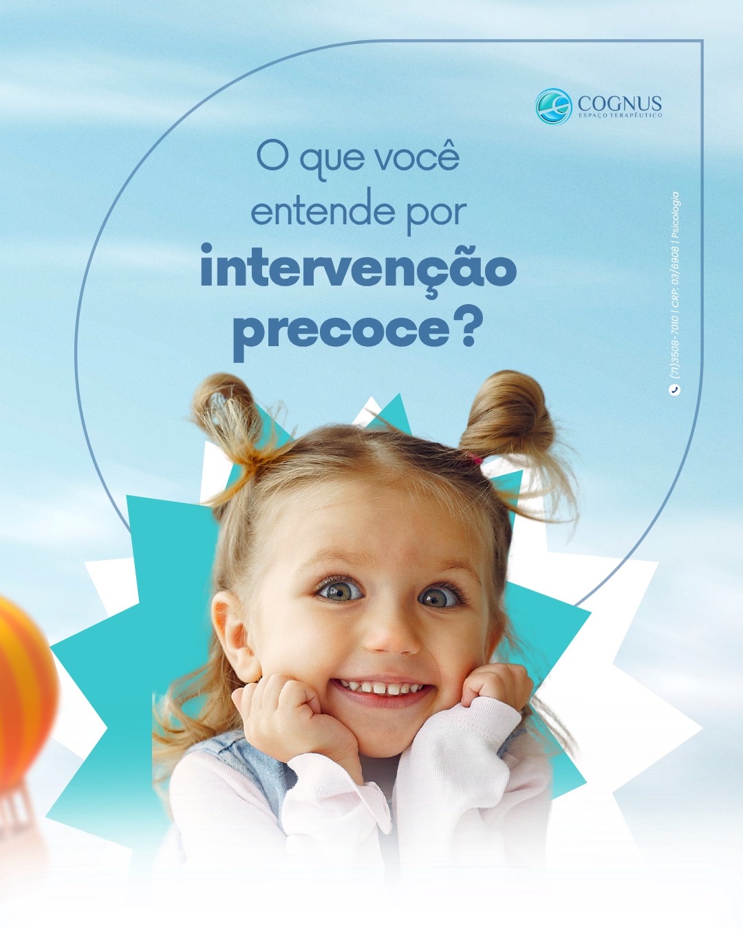 Cuidar cedo é cuidar melhor.