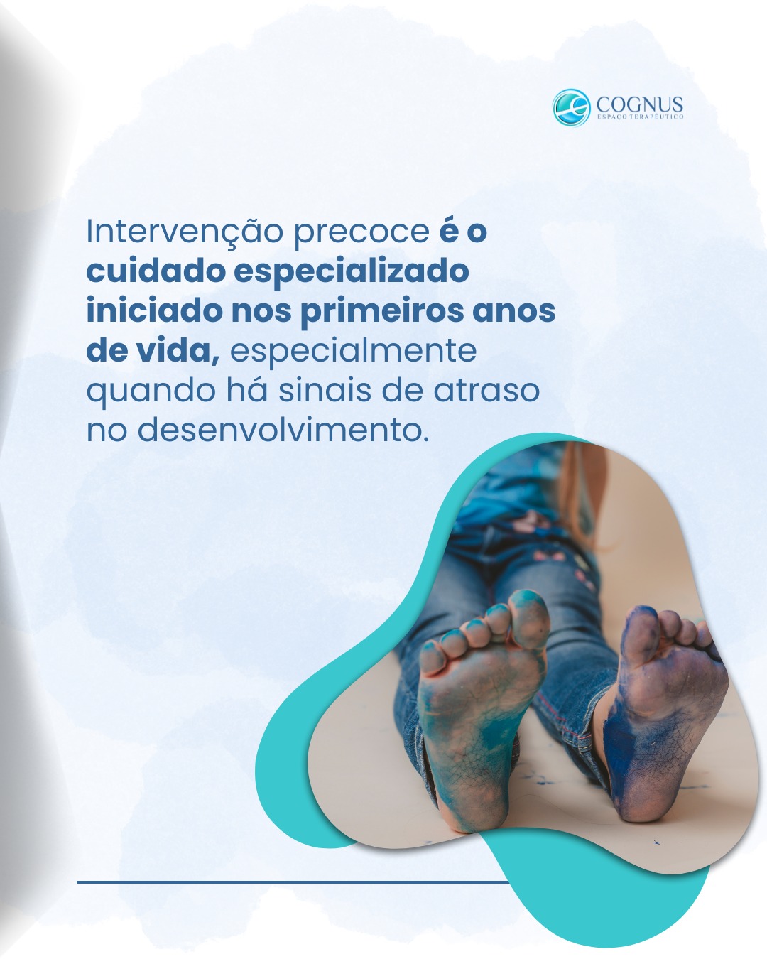 Cuidar cedo é cuidar melhor.