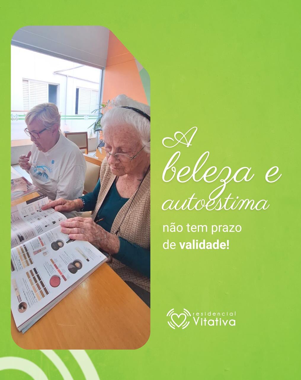 A beleza e a autoestima não têm prazo de validade!