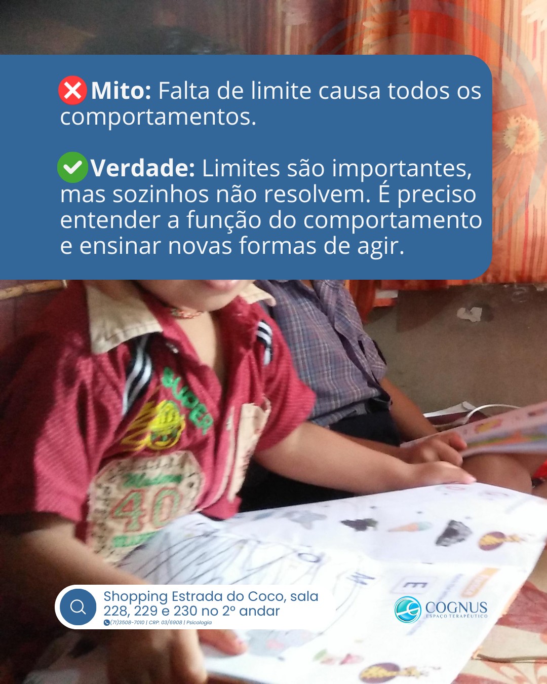 Limite sem ensino gera frustração. Ensino com limite gera aprendizado.