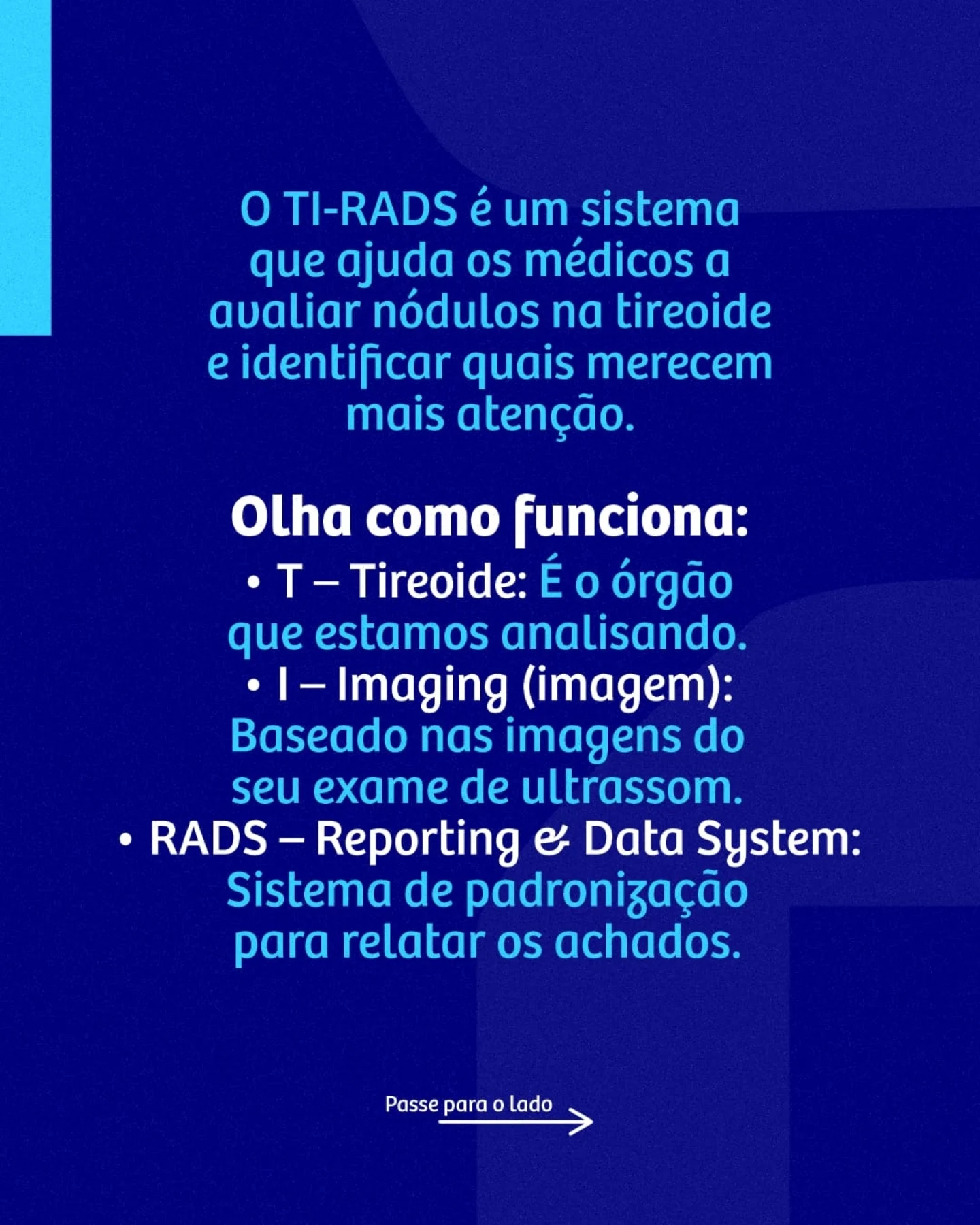 Você já percebeu a sigla TI-RADS no seu exame de tireoide e ficou sem entender o que ela significa? 