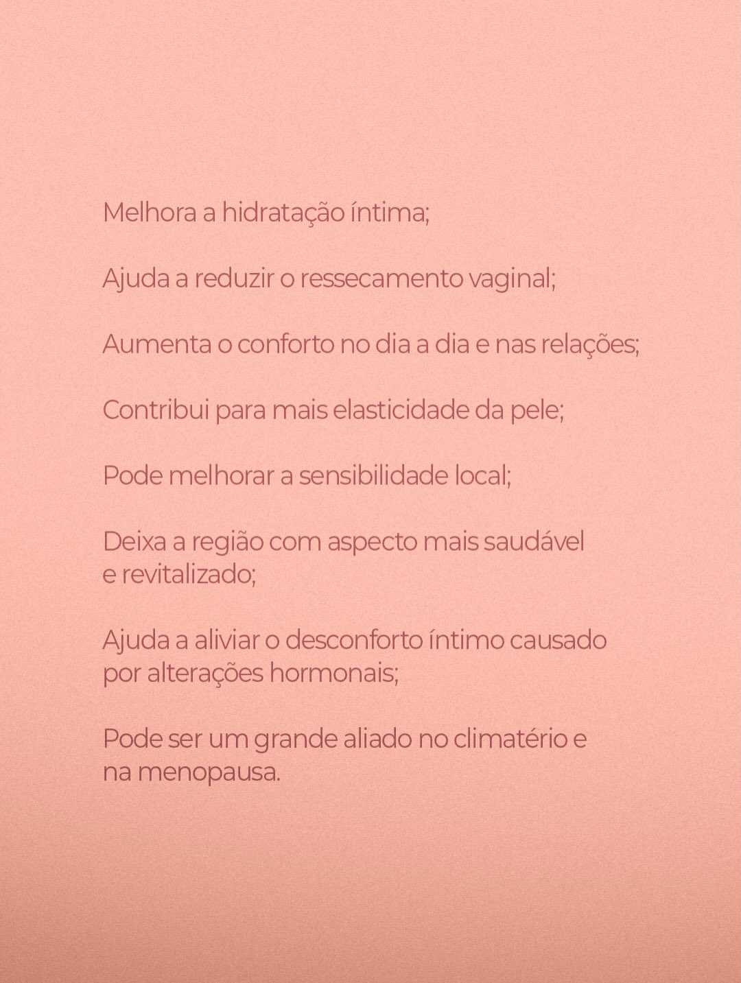 Você merece se sentir bem, em todas as fases da sua vida.