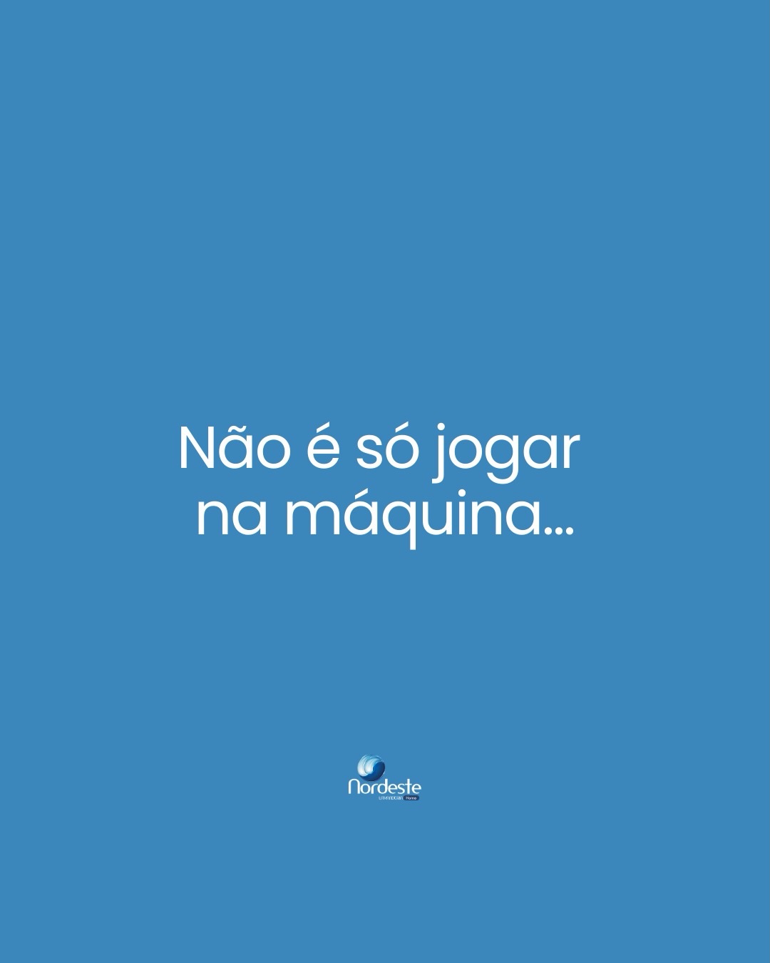 Já passou hoje na Nordeste Lavanderia?