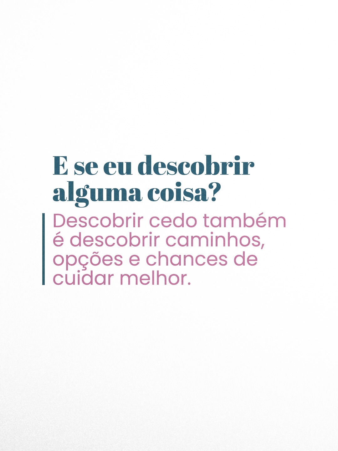 Às vezes, não é a falta de informação que impede o cuidado.