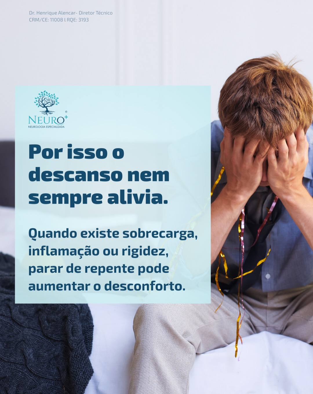 Sentir dor após o repouso não é “normal da idade”.