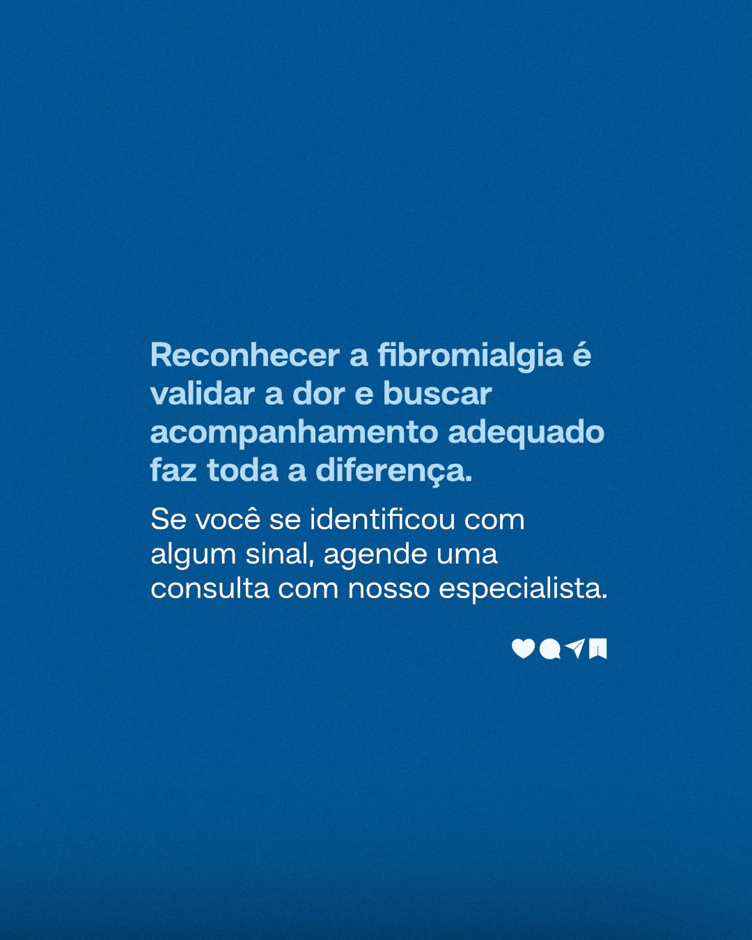 Quando a dor não passa é necessário pesquisar.