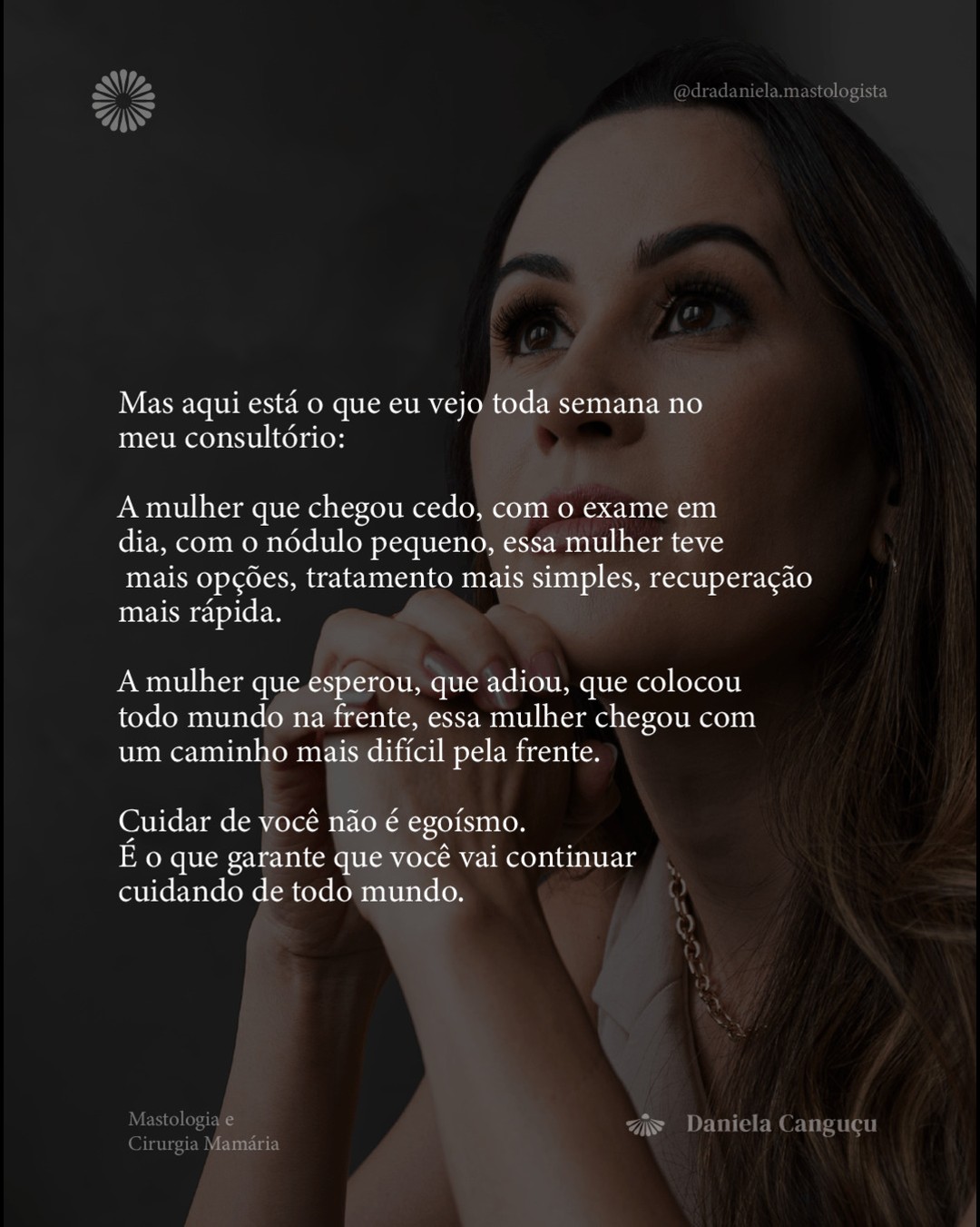 A mulher que cuida de todo mundo costuma ser a última a cuidar de si mesma.