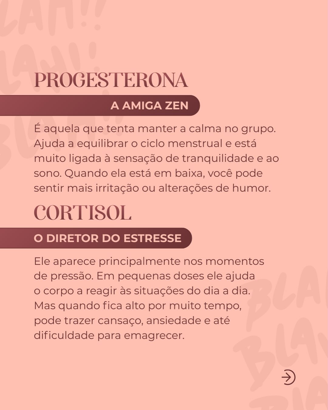 Então, bora cuidar delas com carinho? Porque quando suas amigas hormonais estão de boas, você também está!
