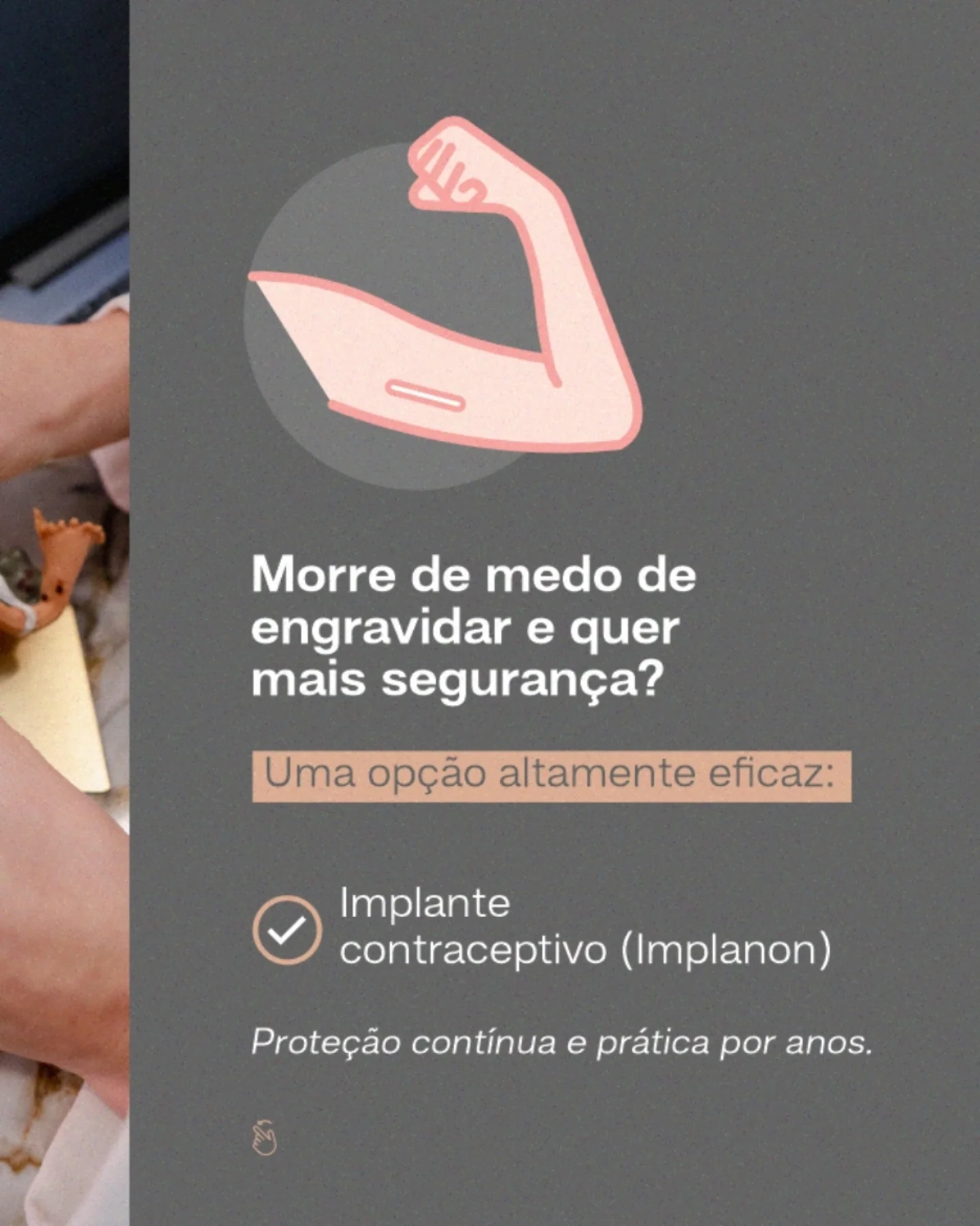 Procure orientação médica para encontrar o método mais adequado para você.