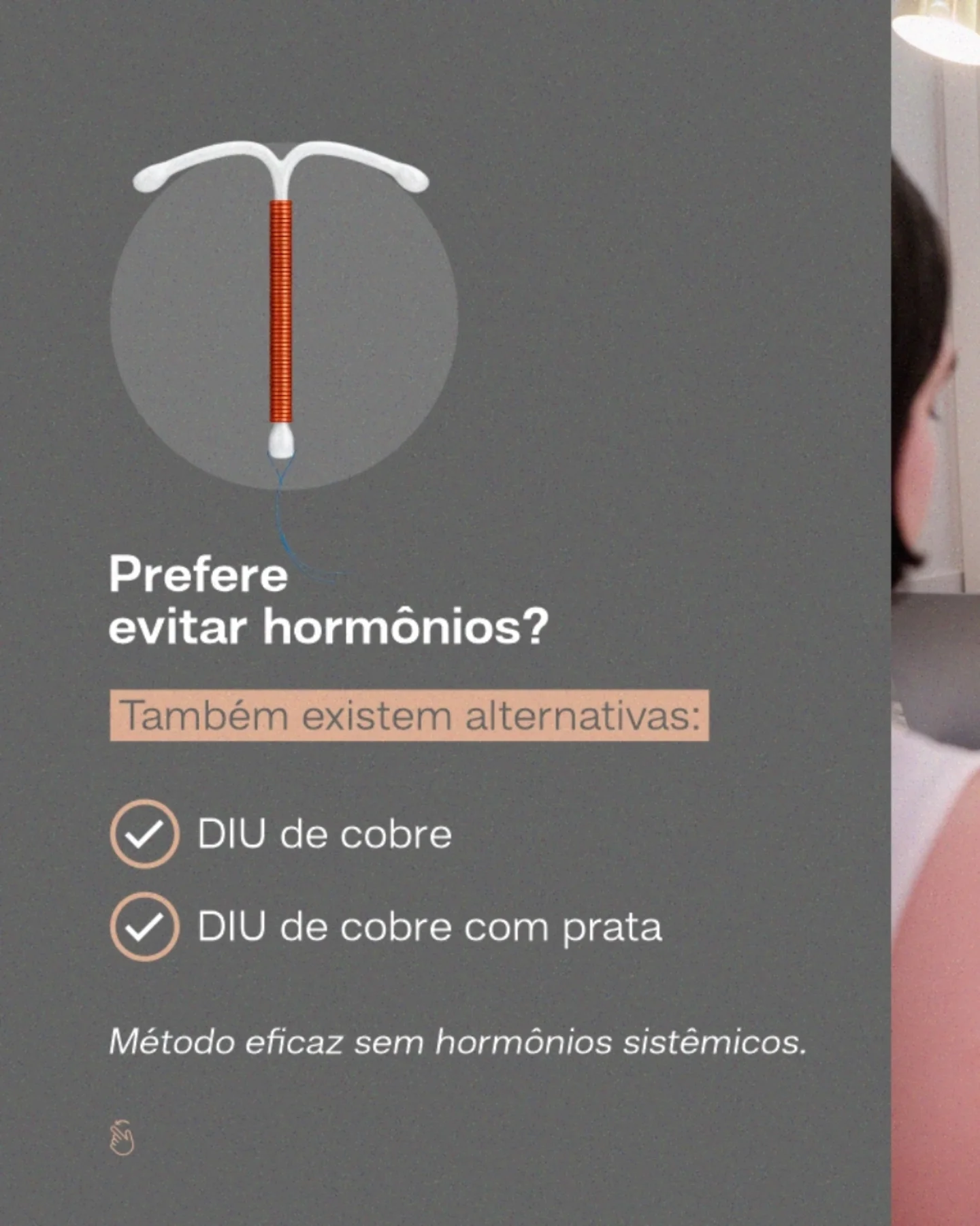 Procure orientação médica para encontrar o método mais adequado para você.