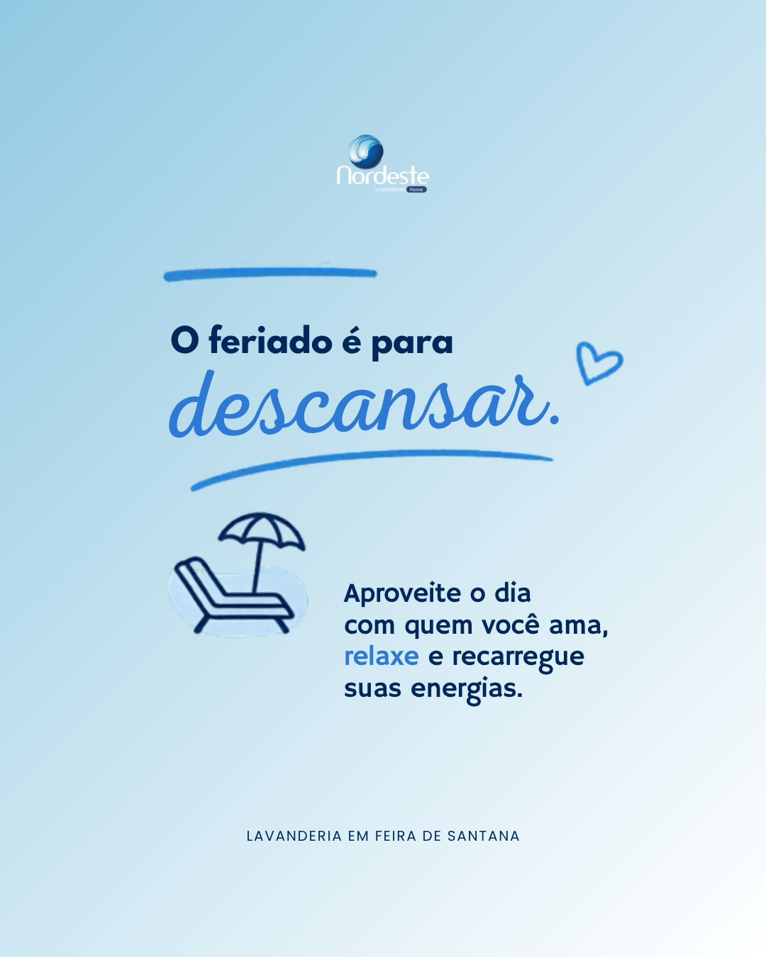 Aproveite o feriado para relaxar!