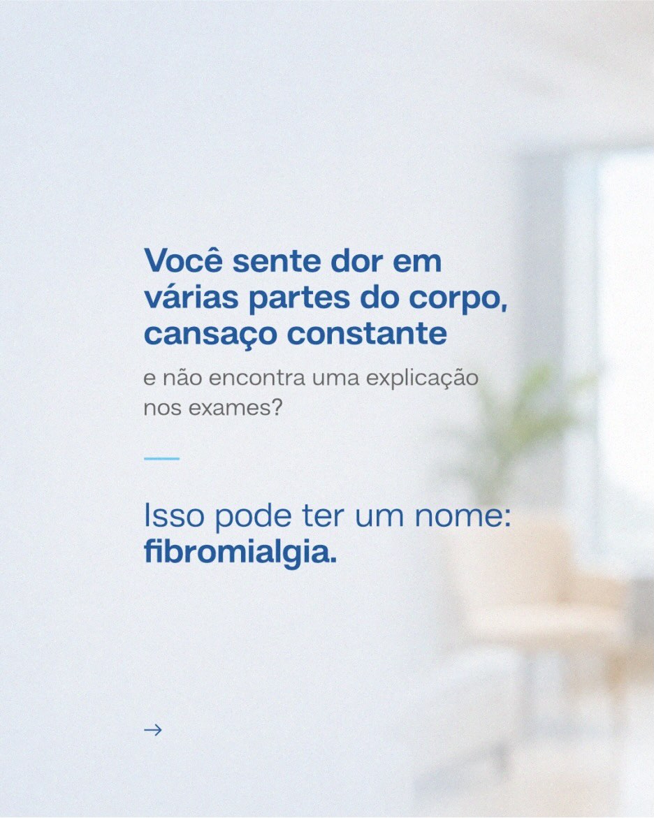 Dói tudo e os exames dão normal?