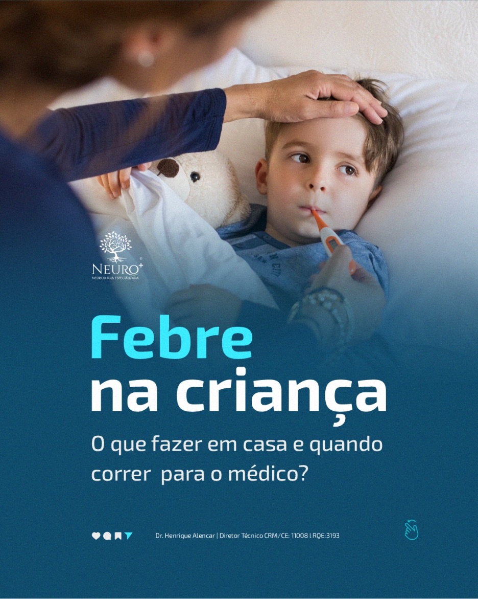 Em caso de febre persistente ou sinais de alerta, procure orientação pediátrica.