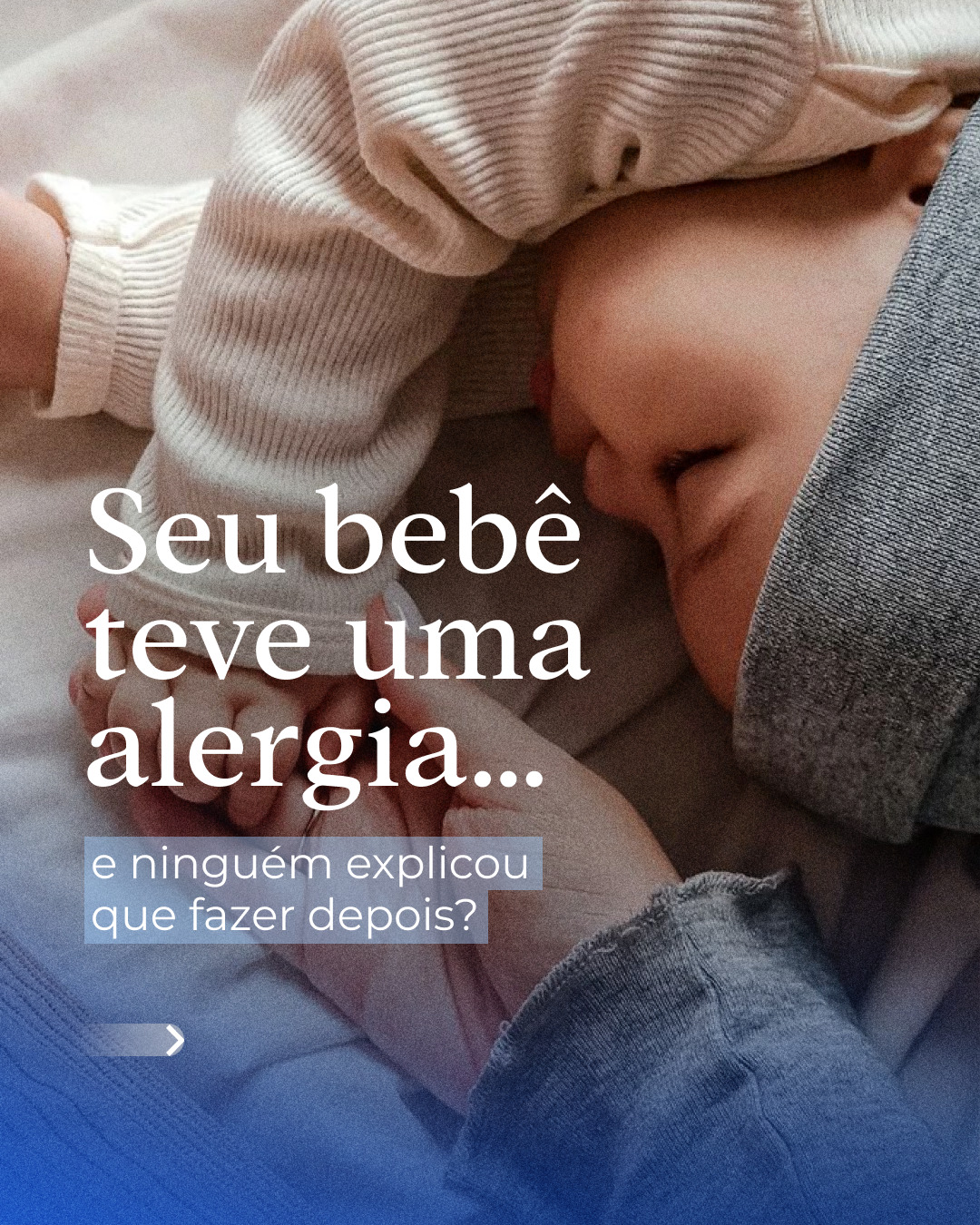 Se o seu bebê já teve uma reação alérgica, é normal que surjam dúvidas depois.