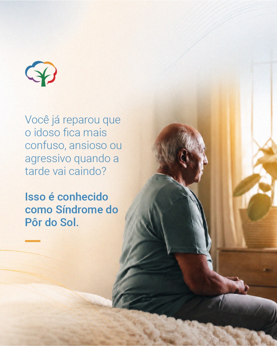 Você já reparou que o idoso fica mais confuso, ansioso ou agressivo quando a tarde vai caindo?