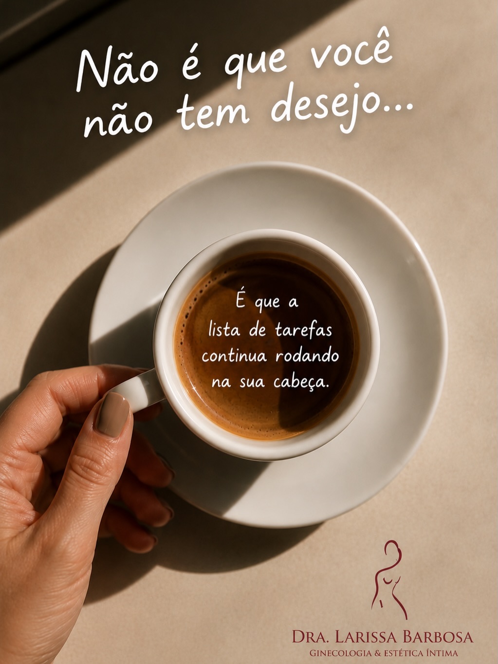 Não é que você não tem desejo…